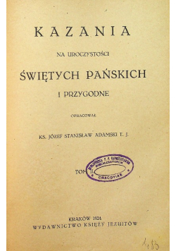 Kazania na uroczystości świętych pańskich i przygodne tom II 1924 r.