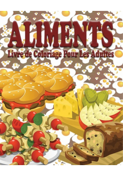 Aliments Livre de Coloriage Pour Les Adultes