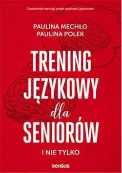 Trening językowy dla seniorów i nie tylko