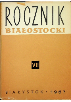 Rocznik białostocki Tom VII