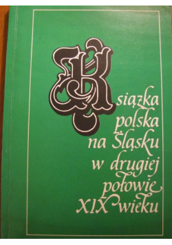 Książka polska na śląsku w drugiej połowie