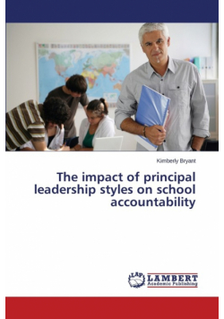 The impact of principal leadership styles on school accountability