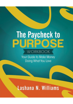 The Paycheck to Purpose Workbook