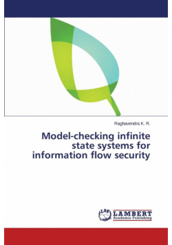 Model-Checking Infinite State Systems for Information Flow Security