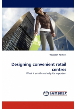 Designing convenient retail centres
