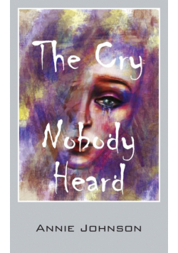 The Cry Nobody Heard