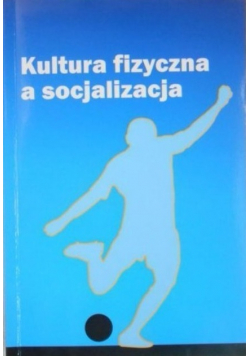 Kultura fizyczna a socjalizacja