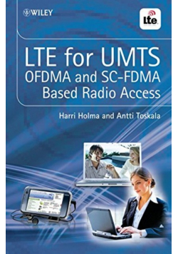 LTE for UMTS OFDMA and SC - FDMA Based Radio Access