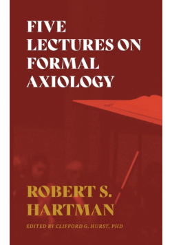 Five Lectures on Formal Axiology