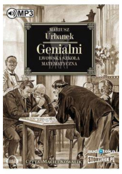 Genialni Lwowska szkoła matematyczna audiobook