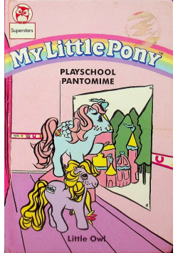 Playschool Pantomime My Little Pony