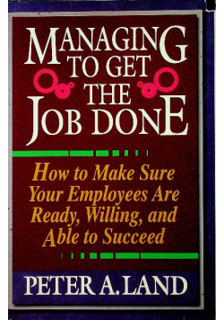 Managing to Get the Job Done
