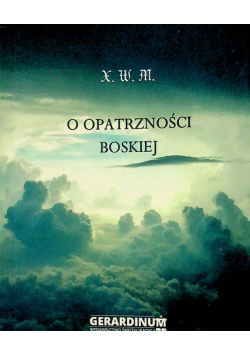 O opatrzności Boskiej reprint z 1892 r.