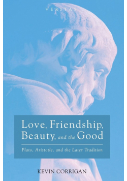 Love, Friendship, Beauty, and the Good