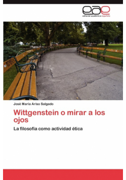 Wittgenstein o mirar a los ojos