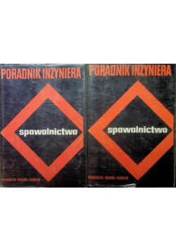 Poradnik inżyniera Spawalnictwo tom I i II
