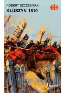 Kłuszyn 1610 Historyczne bitwy