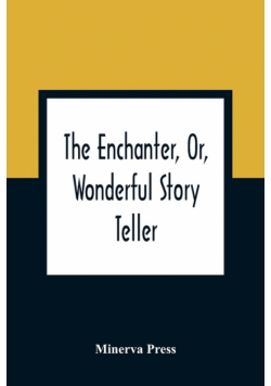 The Enchanter, Or, Wonderful Story Teller