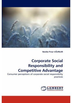 Corporate Social Responsibility and Competitive Advantage