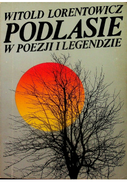 Podlasie w poezji i legendzie