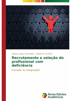 Recrutamento e seleção do profissional com deficiência