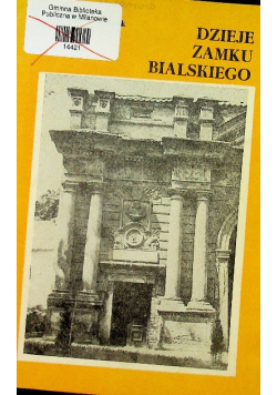Dzieje zamku bialskiego