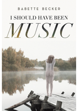 I Should Have Been Music