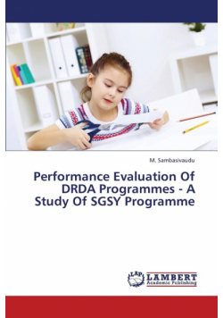 Performance Evaluation of DRDA Programmes - A Study of Sgsy Programme