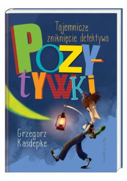 Tajemnicze zniknięcie detektywa Pozytywki