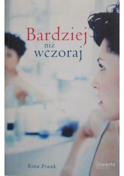 Bardziej niż wczoraj