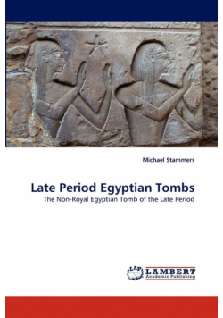 Late Period Egyptian Tombs