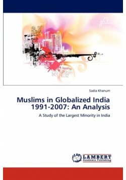 Muslims in Globalized India 1991-2007