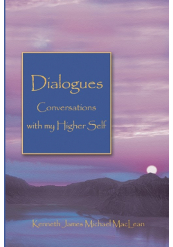 Dialogues Conversations with My Higher Self