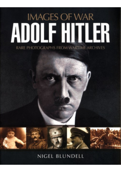 Images of War Adolf Hitler