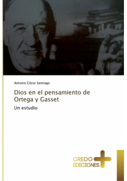 Dios en el pensamiento de Ortega y Gasset