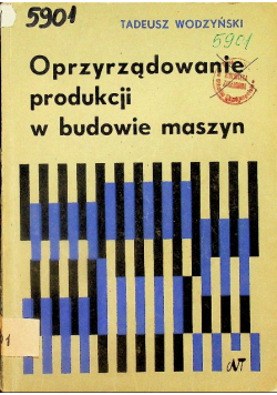 Oprzyrządowanie produkcji w budowie maszyn