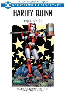 Bohaterowie i złoczyńcy tom 2 Harley Quinn gorączka w mieście