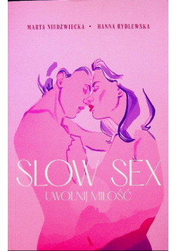 Slow sex Uwolnić miłość