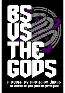 BS Vs The Gods