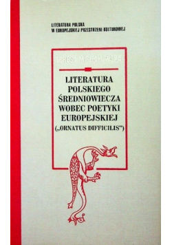 Literatura polskiego średniowiecza wobec poetyki europejskiej