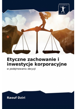 Etyczne zachowanie i inwestycje korporacyjne