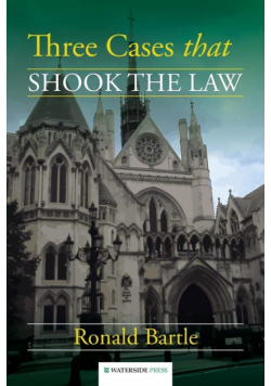 Three Cases that Shook the Law