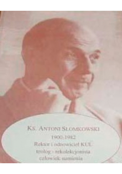 Ks Antoni Słomkowski 1900 - 1982
