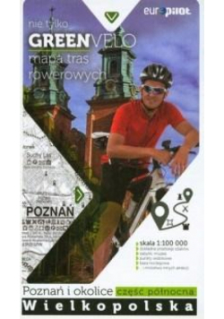 Green Velo. Poznań i okolice cz. płn.