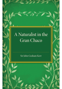 A Naturalist in the Gran Chaco