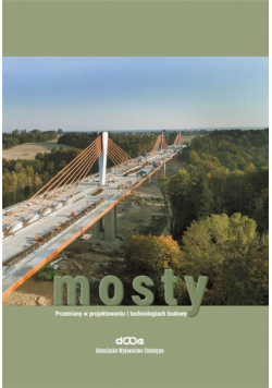 Mosty. Przemiany w projektowaniu i techn. budowy