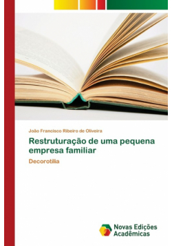 Restruturação de uma pequena empresa familiar