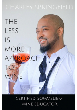 The Less Is More Approach To Wine