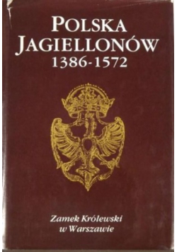 Polska Jagiellonów 1386 - 1572