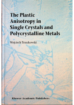 The plastic anistropy in single crystals and polycrystalline metals